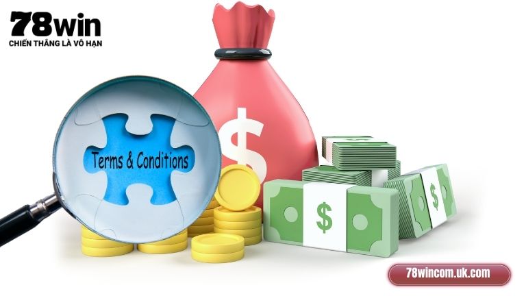 Điều kiện cần thiết để tham gia khuyến mãi 78Win