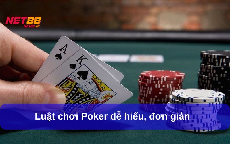 Luật chơi Poker dễ hiểu, đơn giản